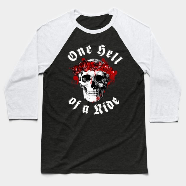 One hell Of a Ride - Rose Skull Original Classic Baseball T-Shirt by SimonSay